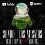 SOMOS LOS MISMOS (Explicit)