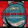 Wipe Me Down (Lil Celly & Tater Gz Remix) [Explicit]