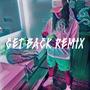 Get Back Remix (Explicit)