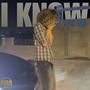 I Know (Explicit)