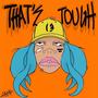 That's Tough! (feat. T-13) [Explicit]