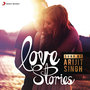 Love Stories Sung by Arijit Singh