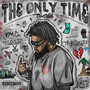 The Only Time (Explicit)