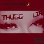 a thuGGr’s L!FE$tyle (THUGG LIFE) [Explicit]