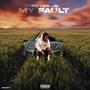 My Fault (Explicit)