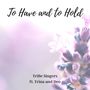 To Have and to Hold (Duet Version)