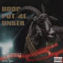 HOOD PUT ME UNDER (Explicit)