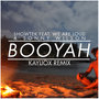 Booyah (Kayliox Remix)