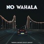 No Wahala (Explicit)