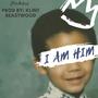 I Am Him (Explicit)