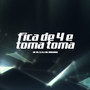 FICA DE 4 E TOMA TOMA (Explicit)