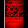 Sliding 4 the PD (Bloody Mix) [Explicit]