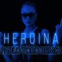 Heroina (feat. Tika) [Remix] [Explicit]