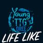 LIFE LIKE (feat. TTG DREE) [Explicit]