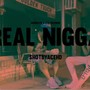 Real nigga (feat. Ctf Skuwop) [Explicit]