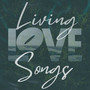 Living Love Songs