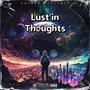 Lust in Thoughts (feat. Chris James & Cock Robin) [Explicit]