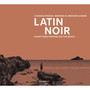 Latin Noir