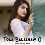 Tola Balathaw O