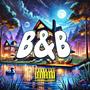 B&B (feat. ydkizzy) [Explicit]