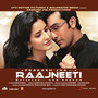 Raajneeti (Original Motion Picture Soundtrack)