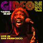 I Gotta Be Me - Live In San Francisco