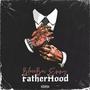 Fatherhood (Explicit)