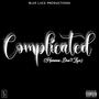 Complicated (feat. Aubrey Illurimo) [Explicit]