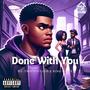 Done With You (feat. King Ozzie) [Explicit]