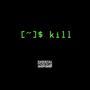 Kill Kill Kill (Explicit)