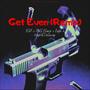 Get Even (feat. PMG Blanco & WopWitDaGuwop) [Remix] [Explicit]