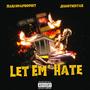 Let Em' Hate (feat. JessoTheStar) [Explicit]