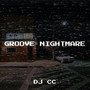 Groove Nightmare