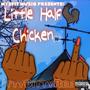 Little Half Chicken (Explicit)