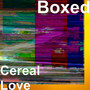 Cereal Love (Explicit)