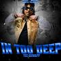 In Too Deep (Intro) [Explicit]