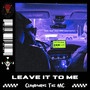 Leave It to Me (Explicit)