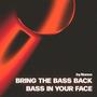 Bring The Bass Back