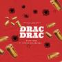 Drac Drac (feat. Legaci2slimeeee) [Explicit]