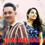 Timi Nai Hau (Extended Version)