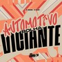 Automotivo Bolha Viciante (Explicit)