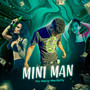 Mini Man (Explicit)