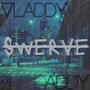 Swerve (Explicit)