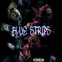 Blue Strips (Explicit)