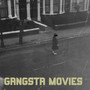 Gangsta Movies (Explicit)