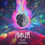 Problem (feat. CharlySchablone) [Explicit]