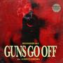 Guns Go Off (Explicit)