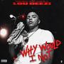 Why Would I Not (Explicit)