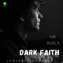 DARK FAITH (feat. PIYU$H)