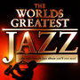 40 - Worlds Greatest Jazz – The only Smooth Jazz album you'll ever need